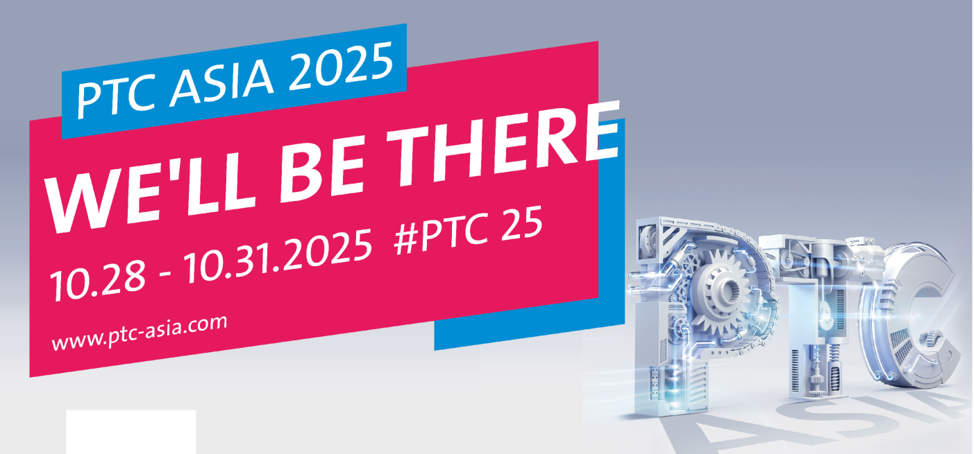 公司参加PTC ASIA / CeMAT ASIA 2025